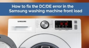 How To Fix The Dc de Error In The Samsung Washing Machine Front Load